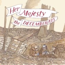 Her Majesty the Decemberists (Vinyl / 12" Album)