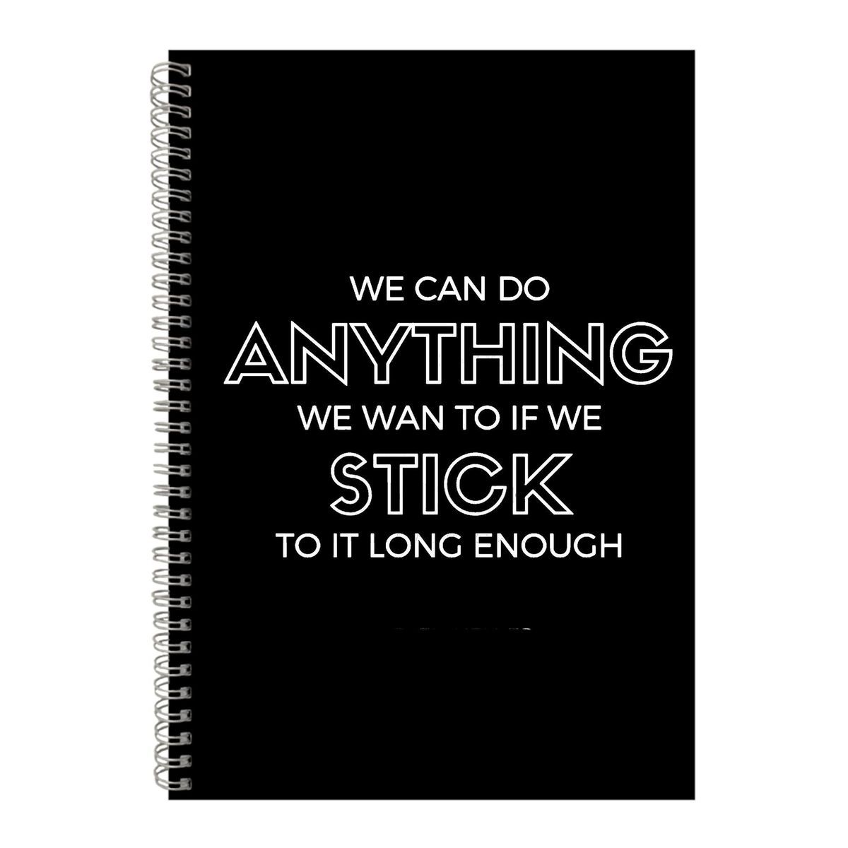 Stick A4 Notebook Spiral Lined Motivational Saying Graphic Notepad Gift ...