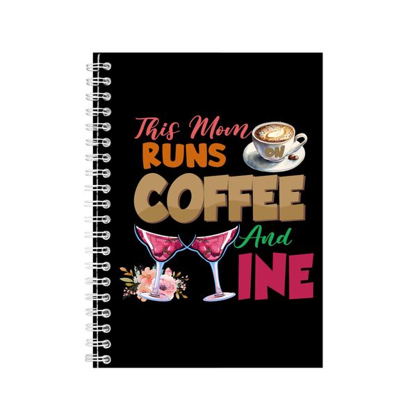 Wine A5 Notebook Spiral and Lined Coffee Mama Graphic Mom Notepad Gift 203