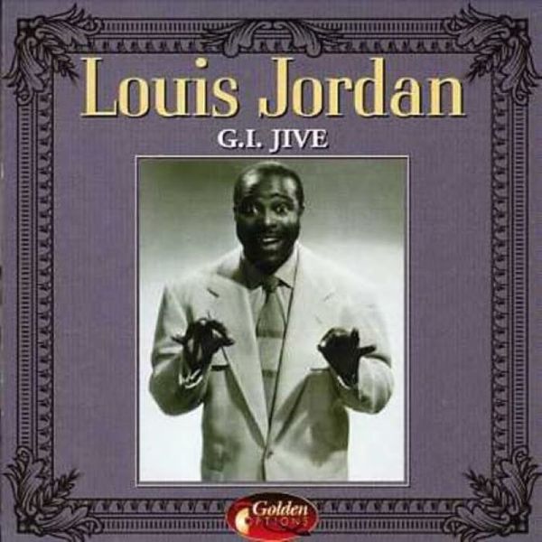 Louis Jordan - G.I. Jive