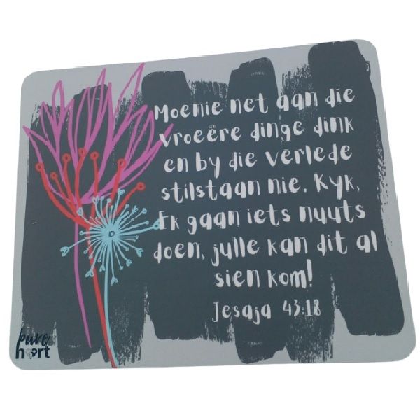 Mouse Pads - Biblical Scripture - Afrikaans - Jesaja 43:18