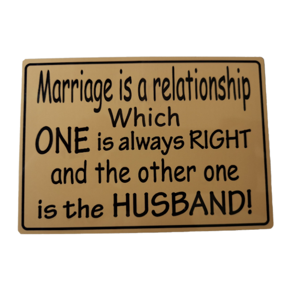 Fun Metal Plate With Magnet Marriage is a Relationship Where One is Always
