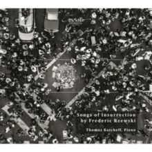 Thomas Kotcheff: Songs of Insurrection By Frederic Rzewski (CD / Album)