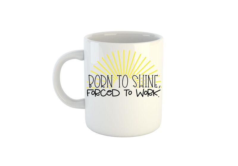 Born to Shine Forced to Work