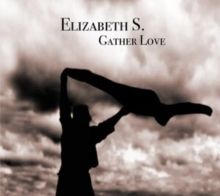 Gather Love (CD / Album)