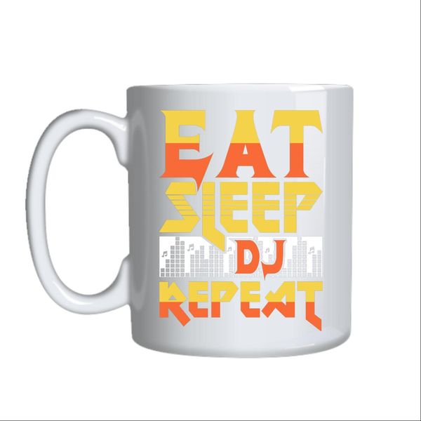 Eat Sleep DJ Repeat Mug Gift Idea 146