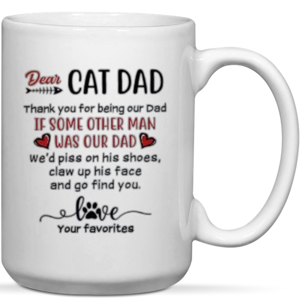 Dear Cat Dad Your Favourites Pet Lover Gift Mug