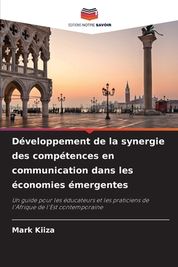 D Veloppement De La Synergie Des Comp Tences En Communication Dans Les Conomies Mergentes Buy