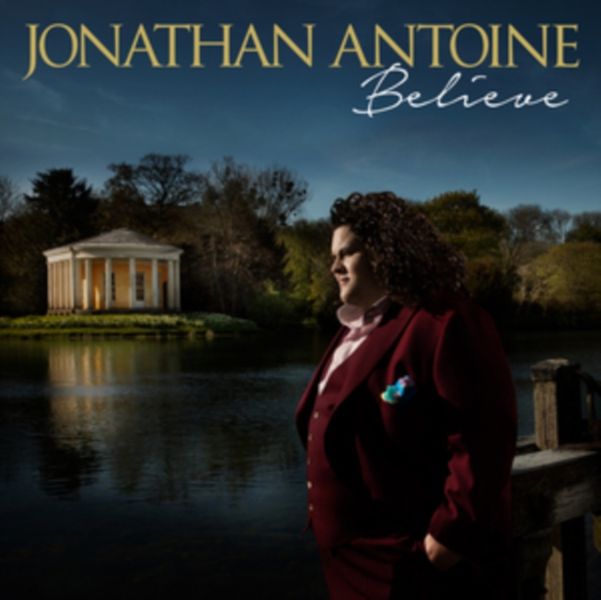Jonathan Antoine: Believe (CD / Album)