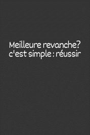 Meilleure Revanche? C'est Simple: R?ussir: Carnet De Notes Lign?, Dr?le ...