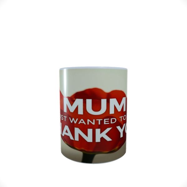 Mom Quote - Thank You - Mothers Coffee Mug