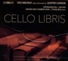 Cello Libris: Toke Moldrup Plays Cello Works By Geoffrey Gordon (CD / Album)