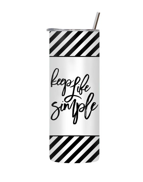 Simple life 20 Oz Tumbler Lid and Straw Motivational Words Graphic Gift 137
