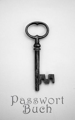 Passwort Buch: Kleiner Passwort Organizer mit alphabetischen Register zum schnellen Finden der Zugangsdaten f?r Webseiten, Apps, Emai