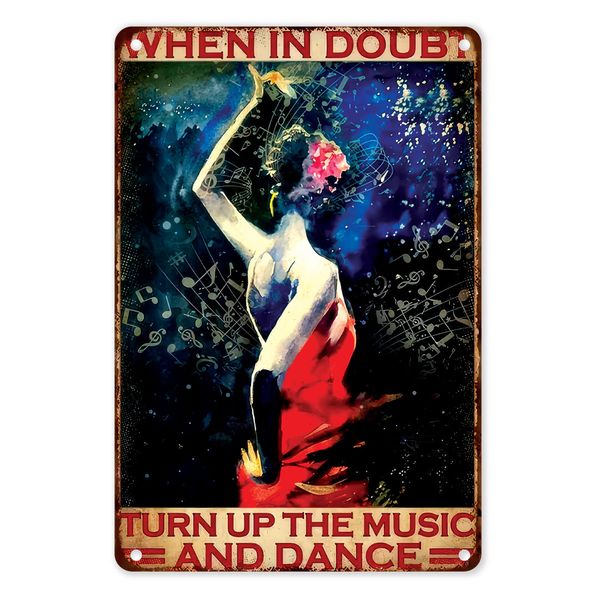 A4 Metal/Tin Poster Wall Art - When in Doubt, Turn Up the Music and Dance