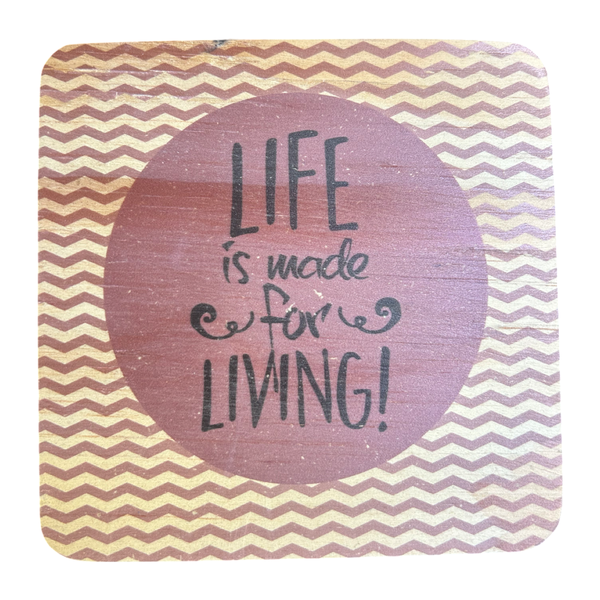 Pine Plywood Quote Block - Life is made for Living