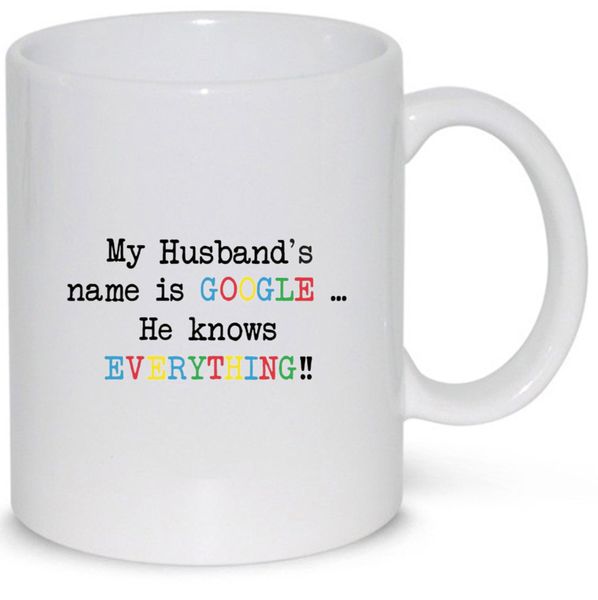 My Husband's Name Is Google Birthday Christmas Valentine Gift Mug