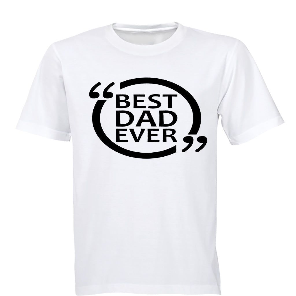 Best Dad Ever - Comment Design - Adults - T-Shirt | Shop Today. Get it ...