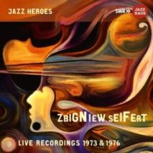 Zbigniew Seifert: Live Recordings 1973-1976 (CD / Album)