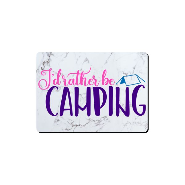 Mouse Pad - I'd Rather Be Camping