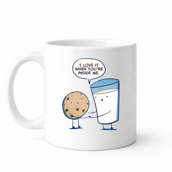 I love it when you're inside me - Valentines - Relationship mug