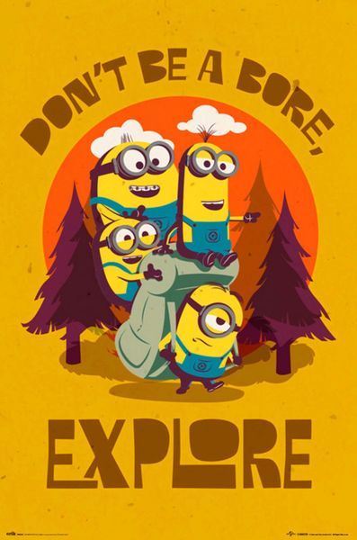 Minions - Don't be a Bore, Explore Poster