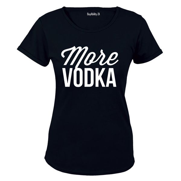 More Vodka - Ladies - T-Shirt