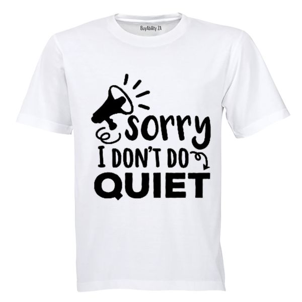 I Don't Do Quiet - Kids T-Shirt - White image