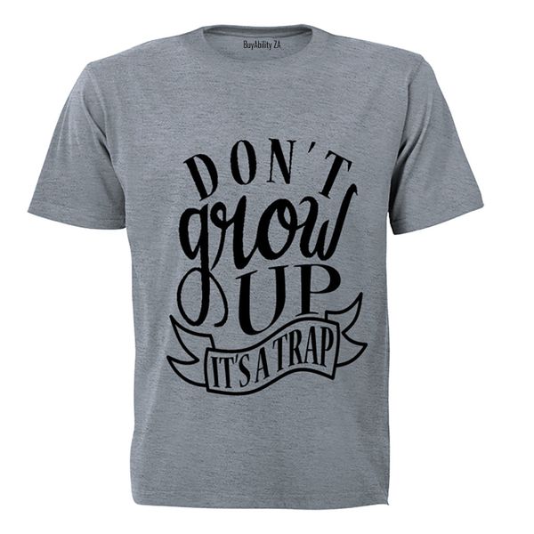 Don't Grow Up - It's a TRAP! - Mens - T-Shirt - White
