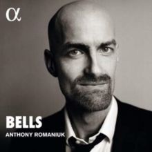 Anthony Romaniuk: Bells (CD / Album)