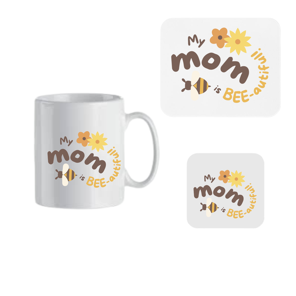 Mug, Coaster and Mouse Pad Combo - My Mom is Bee autiful !!