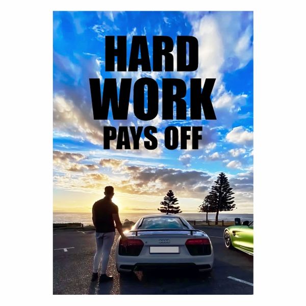 Hard Work Motivation Quote - A1 Poster