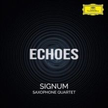 Signum Saxophone Quartet: Echoes (CD / Album)
