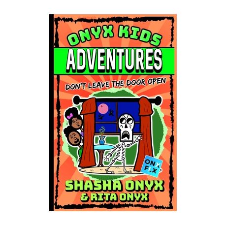 Onyx Kids Adventures Don T Leave The Door Open Buy Online In South Africa Takealot Com