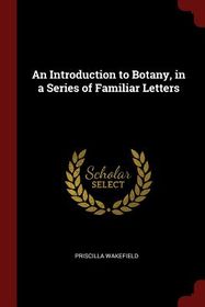 An Introduction to Botany, in a Series of Familiar Letters | Shop Today ...