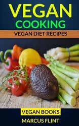 Vegan Cooking: Vegan Diet Recipes Vegan Books