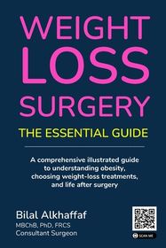 Weight Loss Surgery The Essential Guide A Comprehensive Illustrated