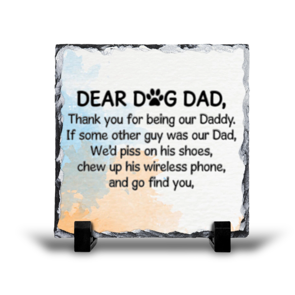 Dear Dog Dad Thank You For Being Our Daddy Gift Rock Slate
