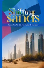 Shifting Sands: Tracing the UAE's Path from Tradition to Innovation 