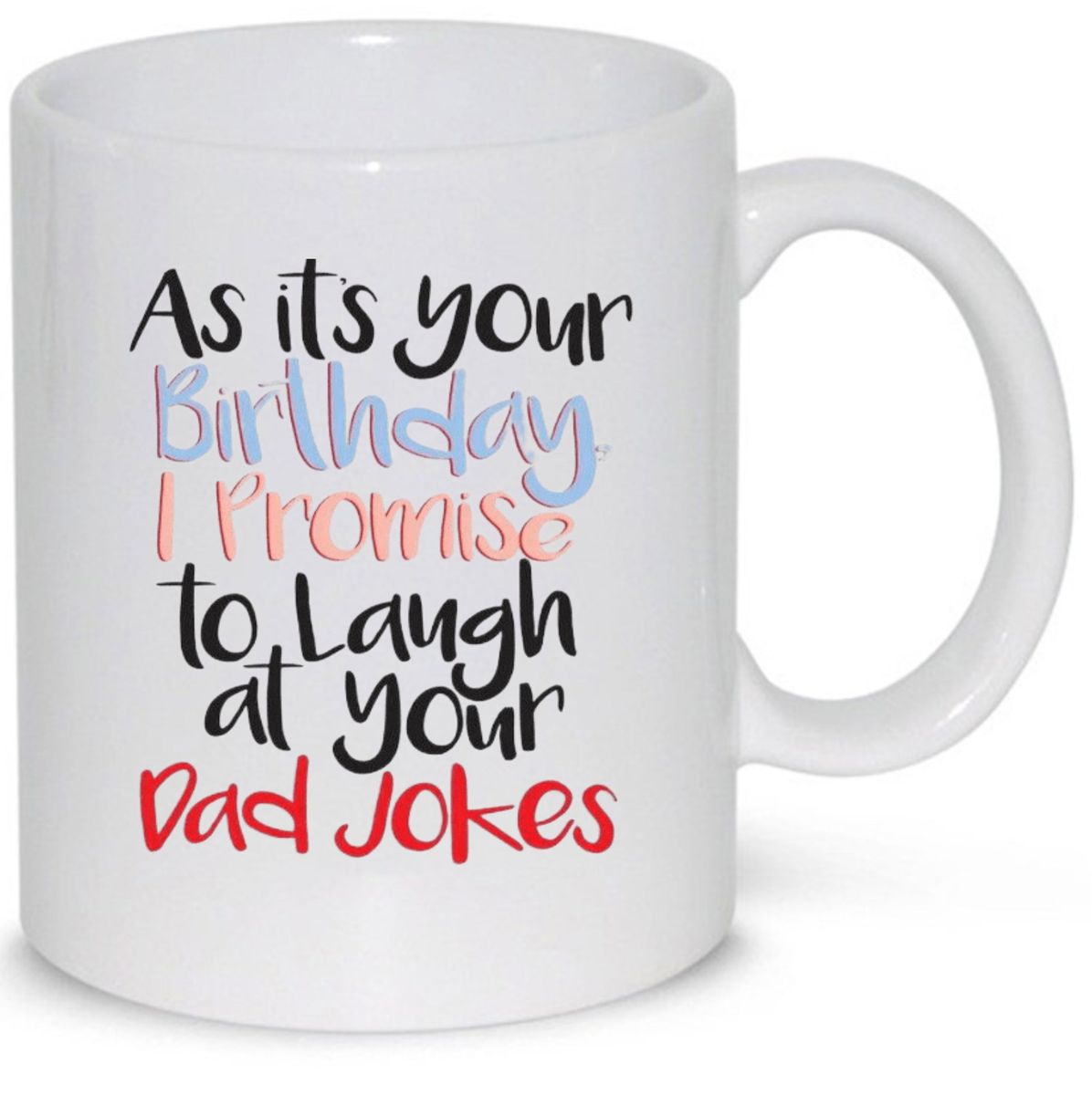 Dad Jokes I Promise To Laugh 40th 50th 60th Birthday Gift Coffee Mug ...