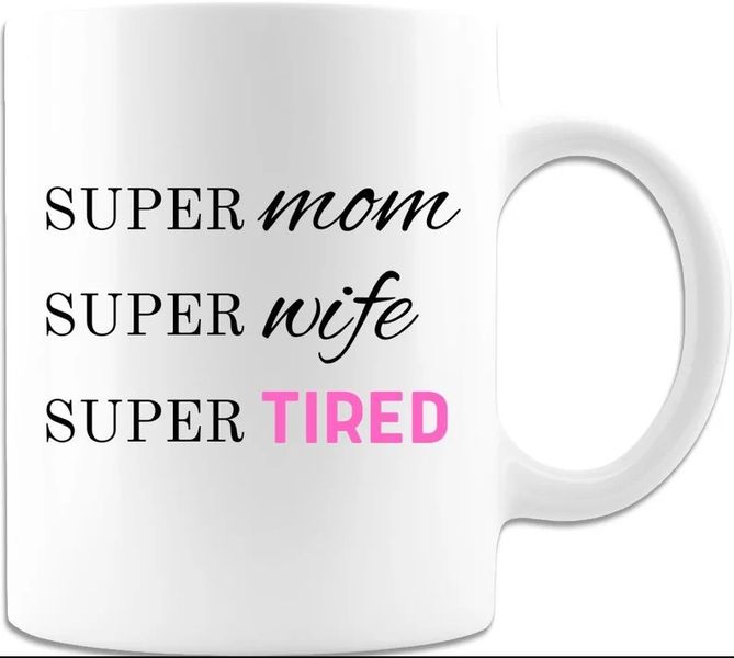 Super Mom Super Wife Birthday Anniversary Christmas Mother's Day Gift Mug