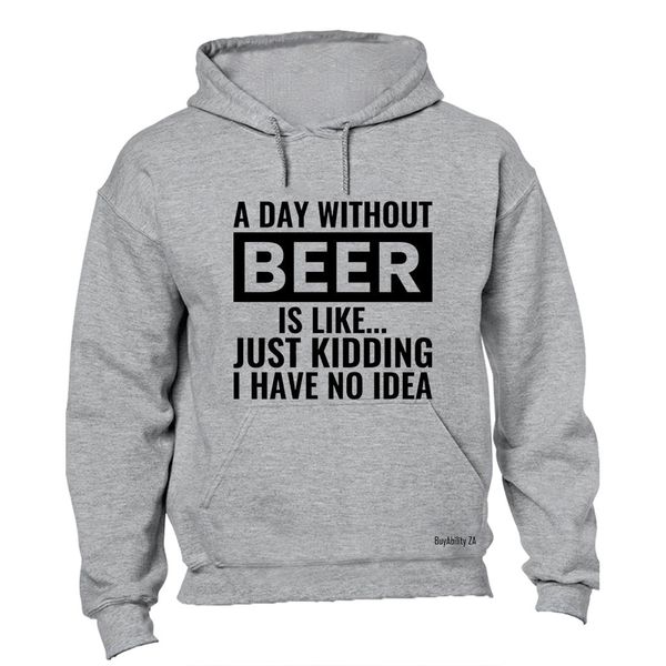 A Day Without Beer - Mens - Hoodie - Grey