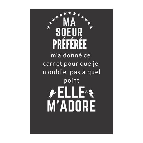 Ma Soeur Pr F R E M A Donn Ce Carnet Excellente Id E De Cadeau Assez Originale Pour Femme Citation Positive D Marquez Vous Avec Bienveillance Buy Online In South Africa Takealot Com