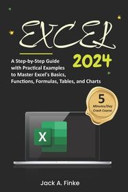 Excel: A Step-by-Step Guide with Practical Examples to Master Excel's ...