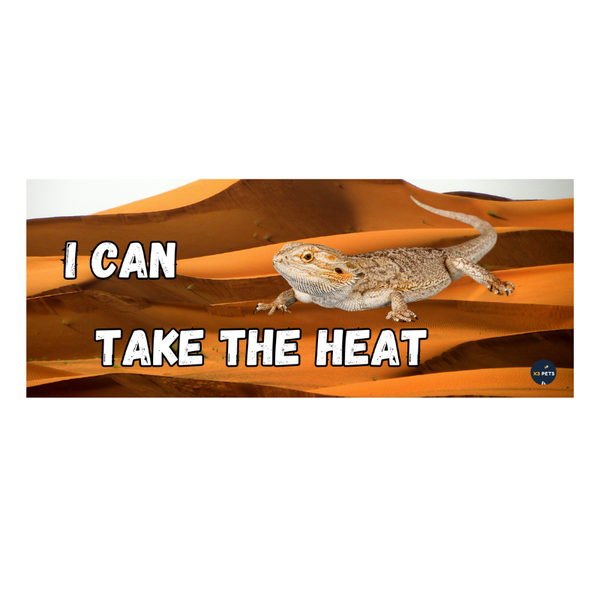 Reptile Cage Sign - "I Can Take The Heat