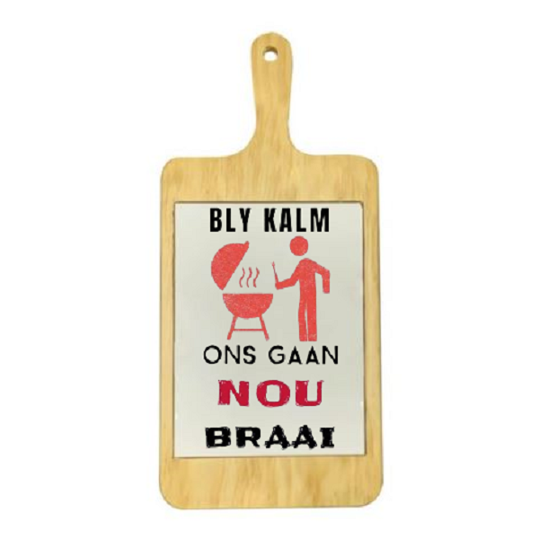 Bly Kalm ons gaan nou Braai Serving Platter - 37x18cm