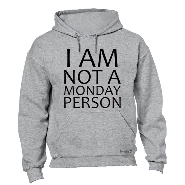 Not a Monday Person - Mens - Hoodie - Grey