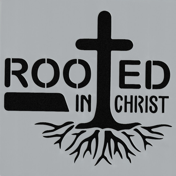 Rooted in Christ - 15x15cm - Stencil