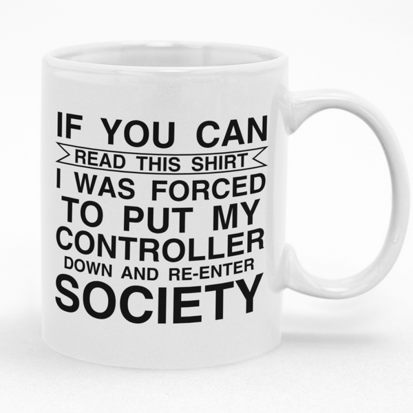 Gift Idea I Was Forced to Put My Controller Down Mug