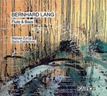 Bernhard Lang: Flute &amp; Bass (CD / Album)